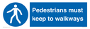 -pedestrians-must-keep-to-walkways-sign~